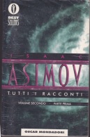 ASIMOV -TUTTI I RACCONTI - Parte Prima -Ediz 1996  ( 131011) - Sci-Fi & Fantasy