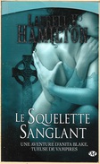 Milady, Bit-Lit Poche - HAMILTON, Laurell K. - Le Squelette Sanglant (TBE+) - Bragelonne