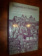 1997 Burgundy To Champagne: The Wine Trade In Early Modern France (The Johns Hopkins University Studies In Historical - Sonstige & Ohne Zuordnung