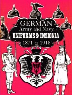 German Army And Navy Uniforms&Insignia 1871-1918, 202 Seiten Auf DVD, Issued 1968 In USA - Uniforms