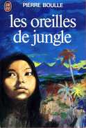 Les Oreilles De La Jungle Par Pierre Boulle - J'ai Lu
