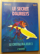 Altor Le Cristal Majeur 3 Le Secret D'Aurelys EO Giraud Bati - Altor