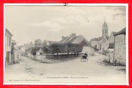 77 - Le CHATELET En BRIE -- Place De La Fontaine - Le Chatelet En Brie