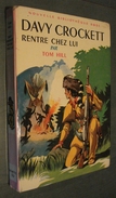 Nouvelle Bibl. ROSE N°59 : Davy Crockett Rentre Chez Lui //Tom Hill - Janvier 1960 - 1ère édition - Bon état - Bibliothèque Rose