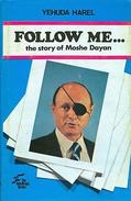 Follow Me: The Story Of Moshe Dayan By Yehuda Harel - Moyen Orient