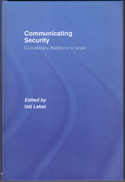 Communicating Security: Civil-Military Relations In Israel By Lebel, Udi (ISBN 9780415373401) - 1950-Oggi