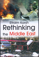 Rethinking The Middle East (Israeli History, Politics And Society) By Efraim Karsh (ISBN 9780714654188) - Middle East