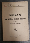 VIDAGO - MONOGRAFIAS- «Vidago Sua Historia, Origem E Formação» ( Autor: João Oliveira Cruz - 1970) - Livres Anciens