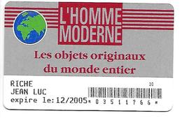 Carte De Fidélité L'Homme Moderne 2005 - Autres & Non Classés