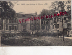 94 - ORLY - LE CHATEAU DE GRIGNON - Orly