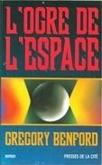 Presses De La Cité - BENFORD, Gregory - L'Ogre De L'espace (TBE) - Presses De La Cité