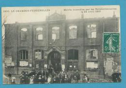 CPA 1800 - Mairie Incendiée Par Les Révolutionnaires En 1910 LE CHAMBON 42 - Le Chambon Feugerolles