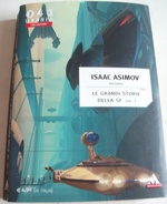 FANTASCIENZA ISAAC ASIMOV -LE GRANDI STORIE   (100614) - Sci-Fi & Fantasy