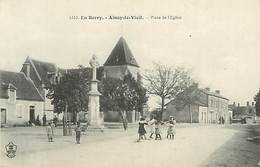 17-177 : EN BERRY - AINAYS-LE-VIEIL - PLACE DE L'EGLISE - Ainay-le-Vieil