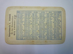 PETIT  CALENDRIER  PUB  1909  (Imprimerie  L. TORNE  à TARBES)   (format  9,5 X 6 Cm) - Formato Piccolo : 1941-60