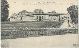 Chantilly  -  Château : Porte St Denis Et Les Ecuries   - Non écrite - Chantilly