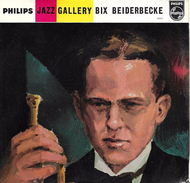 EP 45 RPM (7")  Bix Beiderbecke  "  Jazz Gallery Bix Beiderbecke  "  Hollande - Jazz