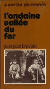 Livre - L'ondaine Vallée Du Fer Par Jean Paul Bravard - Auvergne