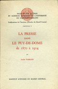 Livre - La Presse Dans Le Puy De Dôme De 1870 à 1914 De André Parrain - Auvergne