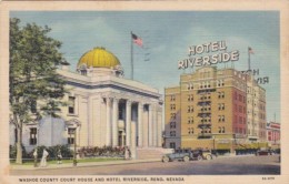 Nevada Reno Washoe County Court House And Hotel Riverside 1936 Curteich - Reno