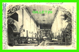 SANTA BARBARA, CA - INTERIOR OF SANTA BARBARA MISSION -  TRAVEL IN 1906 - M. RIEDER, PUB. - - Santa Barbara