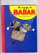 LE VOYAGE DE BABAR (Le Petit Eléphant), Jean De BRUNHOFF Editions Hachette 1989 - Hachette