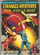 Etranges Aventures Duel Avec La Mort N°70 Du 1er Trimestre 1981 Edition ARTIMA COMICS POCKET - A Suivre