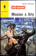 Bob Morane 266 - Mission à Orly - Henri Vernes - Harry Potter