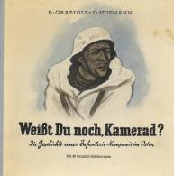 Buch WK II Weißt Du Noch, Kamerad? Die Geschichte Einer Infanterie Kompanie Im Osten Grazioli, E. U. Hofmann, G. 1 - Non Classificati