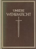 Buch WK II Unsere Wehrmacht Im Kriege Farbaufnahmen Der Propaganda Kompanien Hrsg. Höhne, P. F. 1941 Verlagshaus Bo - Non Classificati