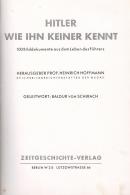 Buch WK II Hitler Wie Ihn Keiner Kennt 100 Bilddokumente Aus Dem Leben Des Führers Hrsg. Prof. Heinrich Hoffmann 19 - Non Classificati