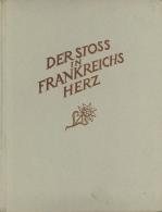 Buch WK II Der Stoß In Frankreichs Herz Gehring, Egid Dr. Major 1941 Zentralverlag Der NSDAP Franz Eher Nachf. 106 - Ohne Zuordnung