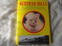 THE CIRCUS That Travelled By Train Bertram Mills - Ontwikkeling