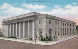 Illinois Rockford The Post Office - Rockford