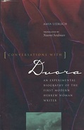 Conversations With Dvora: An Experimental Biography Of The First Modern Hebrew Woman Writer - Letteratura