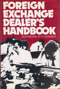 Foreign Exchange Dealer's Handbook By Raymond G. F. Coninx (ISBN 9780875513508) - Economia