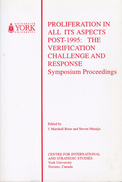 Proliferation In All Its Aspects Post-1995: The Verification Challenge And Response : Symposium Proceedings - Politiek/ Politieke Wetenschappen