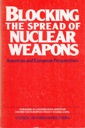 Blocking The Spread Of Nuclear Weapons: American And European Perspectives By Smith, Gerard; Holst, Johan Jorgen - Política/Ciencias Políticas