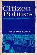 Citizen Politics: An Introduction To Political Behavior By James David Barber - Politics/ Political Science