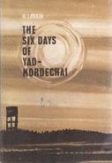 The Six Days Of Yad Mordechai By Margaret Larkin - Middle East