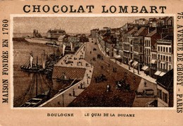 CHROMO CHOCOLAT LOMBART BOULOGNE LE QUAI DE LA DOUANE - Lombart