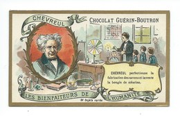 Chromo Chevreul Les Bienfaiteurs De L'Humanité Pub: Chocolat Guerin-Boutron 105 X 65 Mm  TB - Guérin-Boutron