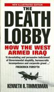 The Death Lobby: How The West Armed Iraq By Timmerman, K.R (ISBN 9780553406245) - Middle East