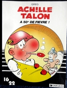 GREG - Achille Talon - A 50° De Fièvre - 16 / 22 - Dargaud N° 21- ( 1983 ) . - Flash