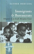 Immigrants And Bureaucrats: Ethiopians In An Israeli Absorption Center (ISBN 9781571819413) - Middle East