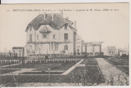 D91 - BRETIGNY SUR ORGE - "LES SORBIERS" PROPRIETE DE M. CLAUSE EDIFIEE EN 1912 - Bretigny Sur Orge
