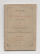 Le Culte De Sainte Marcelle à Chauriat, Par L'abbé Forestier, Curé-doyen De Monton, 1895 - Auvergne