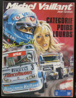 {02152} J Graton BD Michel Vaillant . " Catégorie Poids Lourds "   Pub Elf / Antar . Ed Graton . 1987 - Michel Vaillant