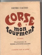 CORSE, Mon Tourment, Roman Par CACHO, De 1959, 236 Pages - Auvergne