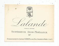 étiquette De Vin , LALANDE , Supérieur Demi-moëlleux , 9°, Alfred GERIN & Ses Fils , VALENCE D'AGEN - Vino Blanco